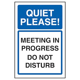 Quiet Please! Meeting In Progress Do Not Disturb | Do Not Disturb Signs ...