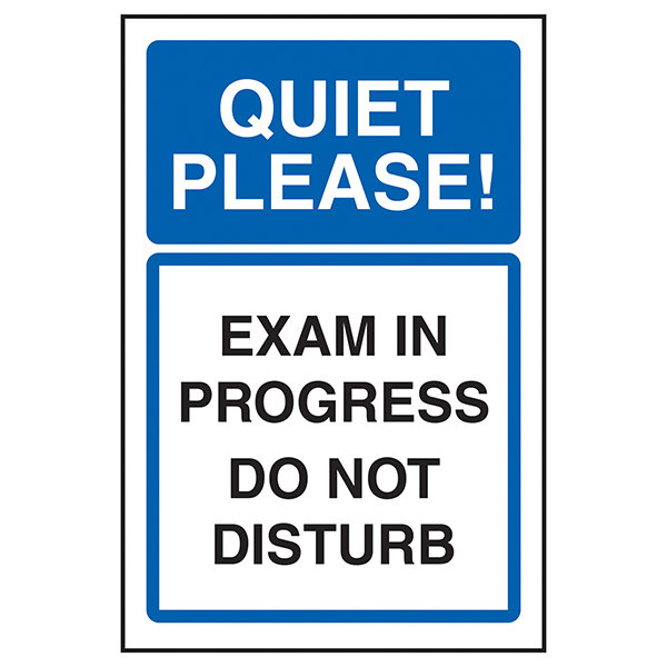 Quiet please exams in progress sign 