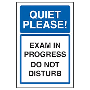 Quiet Please! Exam In Progress Do Not Disturb