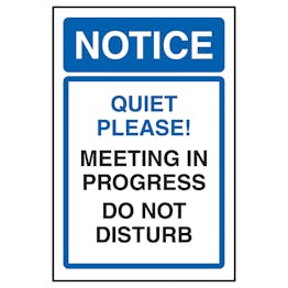 Notice Quiet Please! Meeting In Progress Do Not Disturb | Do Not ...