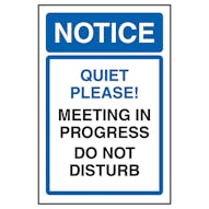 Notice Quiet Please! Meeting In Progress Do Not Disturb