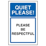 Quiet Please! Please Be Respectful