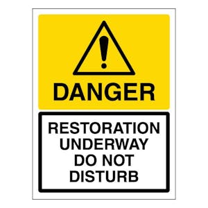 Danger Restoration Underway Do Not Disturb