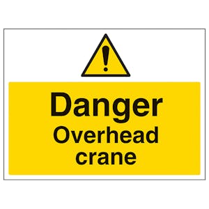 Danger Overhead Crane - Large Landscape