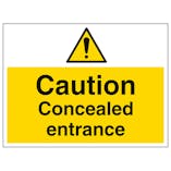Caution Concealed Entrance - Large Landscape