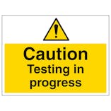 Caution Testing In Progress - Large Landscape