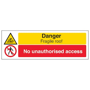 Danger Fragile Roof/No Unauthorised - Landscape