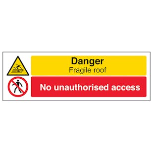 Danger Fragile Roof/No Unauthorised - Landscape