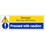 Danger Moving Machinery/Proceed With Caution