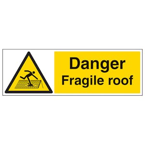 Danger Fragile Roof - Super-Tough Rigid Plastic