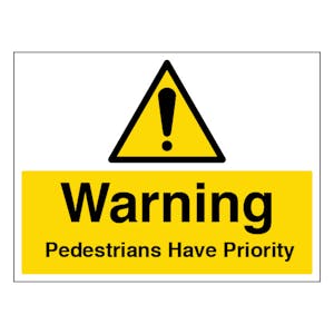 Warning Pedestrians Have Priority - Large Landscape