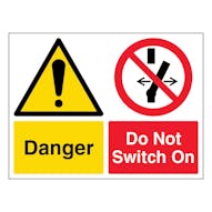 Danger / Do Not Switch On  - Landscape