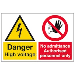 Danger High Voltage / No Admittance Authorised Personnel Only