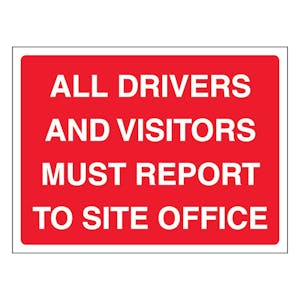 All Drivers And Visitors Must Report To Site Office - Landscape