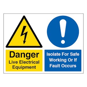 Danger Live Electrical Equipment / Isolate For Safe Working - Landscape