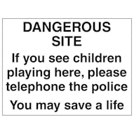 Dangerous Site If You See Children Playing Here - Correx®