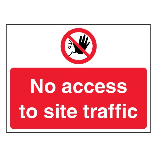 No Access To Site Traffic | SafetySigns4Less