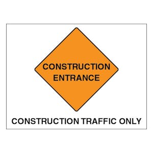 Construction Entrance Construction Traffic Only - Landscape