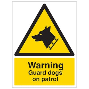 Warning - Guard Dogs On Patrol