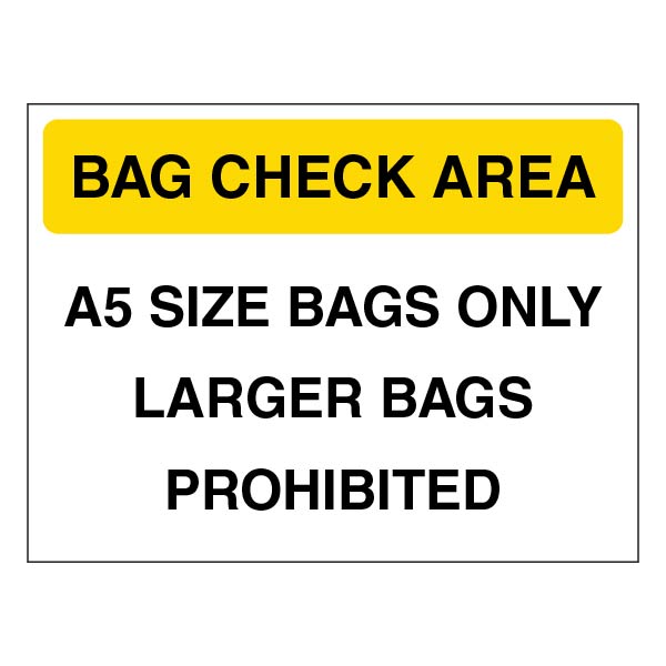 Bag Check Area A5 Size Bags Only | Security Notice Signs