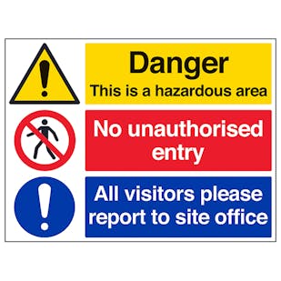 Hazardous Area / No Unauthorised Entry / Report To Site Office