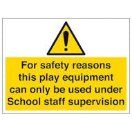 For Safety Reasons, Staff Supervision