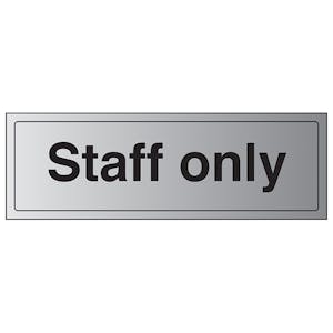 Staff Only - Aluminium Effect
