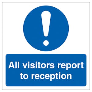 All Visitors Report To Reception