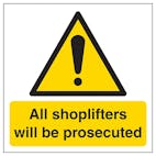 Shoplifters Will Be Prosecuted