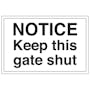 Notice - Keep This Gate Shut