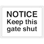Notice - Keep This Gate Shut