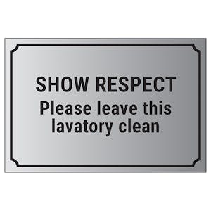 Show Respect, Please Leave This Lavatory Clean