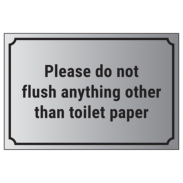 Acrylic Plastic Please do not flush anything other than toilet paper Sign 