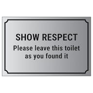 Show Respect, Please Leave This Toilet As You Found It