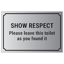 Show Respect, Please Leave This Toilet As You Found It