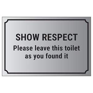Show Respect, Please Leave This Toilet As You Found It