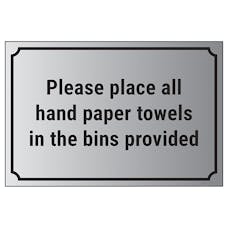 Please Place All Hand Paper Towels In The Bins Provided