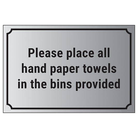 Please Place All Hand Paper towels In the Bins Provided Housekeeping