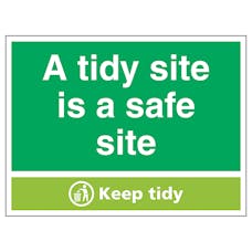 A Tidy Site Is A Safe Site, Keep Tidy