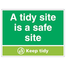A Tidy Site Is A Safe Site, Keep Tidy