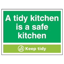 A Tidy Kitchen Is A Safe Kitchen, Keep Tidy