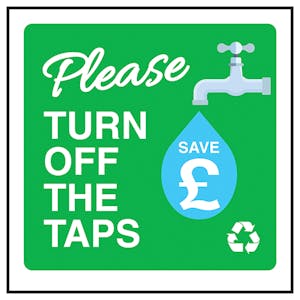 Please Turn Off The Taps - Save £
