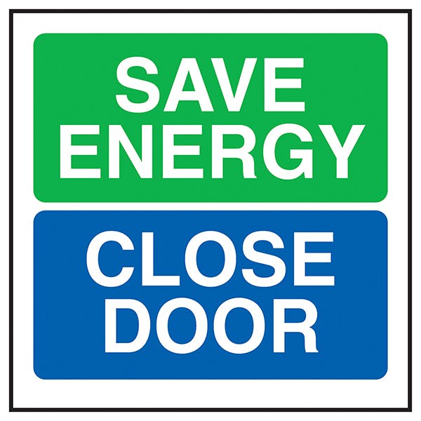 Save Energy Close Door Energy & Conservation Safety Signs Safety