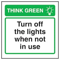 Think Green Turn Off The Lights When Not in Use