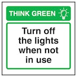 Think Green Turn Off The Lights When Not in Use
