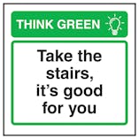 Think Green Take The Stairs, It's Good For You