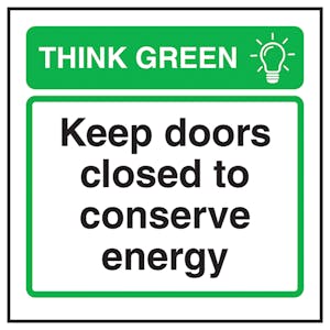 Think Green Keep Doors Closed To Conserve Energy