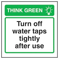 Think Green Turn Off Water Taps Tightly After Use