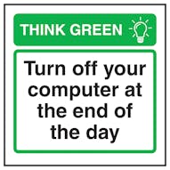 Think Green Turn Off Your Computer At The End Of The Day