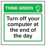 Think Green Turn Off Your Computer At The End Of The Day